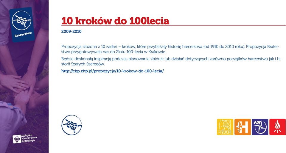 Propozycja Braterstwo przygotowywała nas do Zlotu 100-lecia w Krakowie.