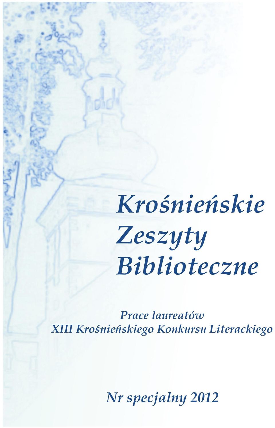 Prace laureatów XIII Kroœnieñskiego