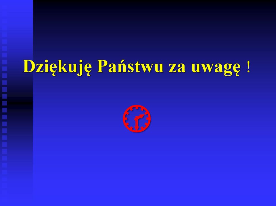 za uwagę!