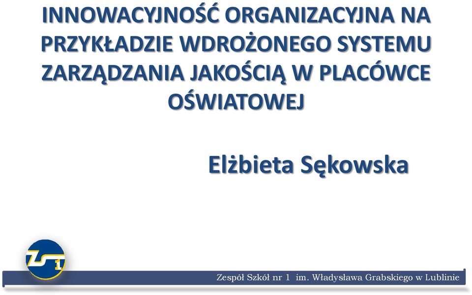 ZARZĄDZANIA JAKOŚCIĄ W