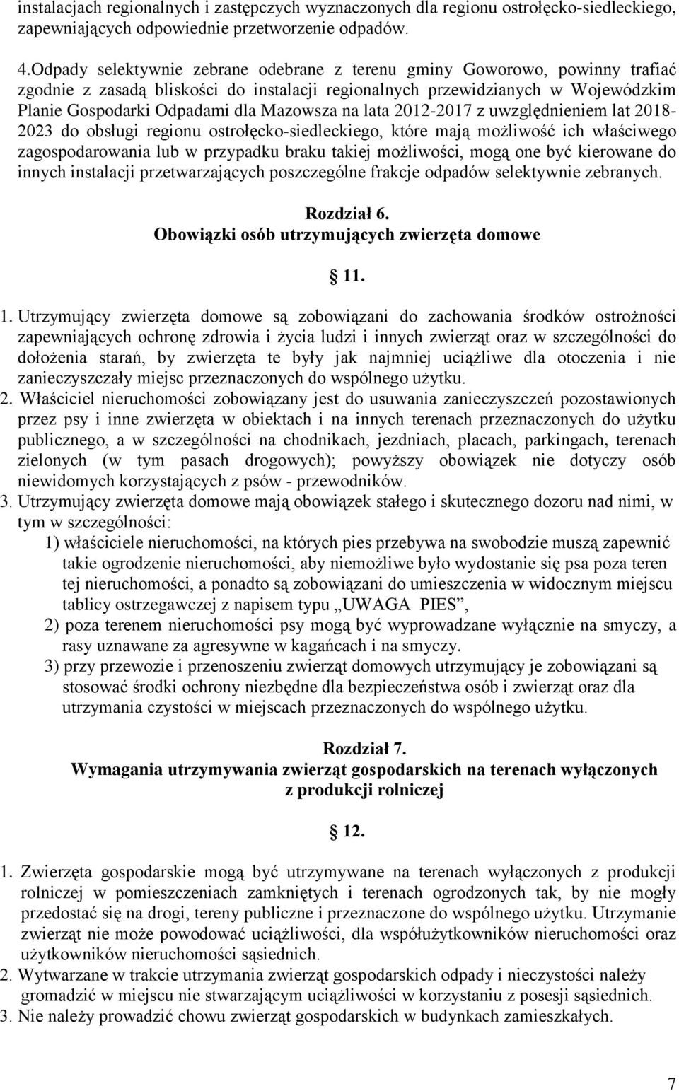 na lata 2012-2017 z uwzględnieniem lat 2018-2023 do obsługi regionu ostrołęcko-siedleckiego, które mają możliwość ich właściwego zagospodarowania lub w przypadku braku takiej możliwości, mogą one być