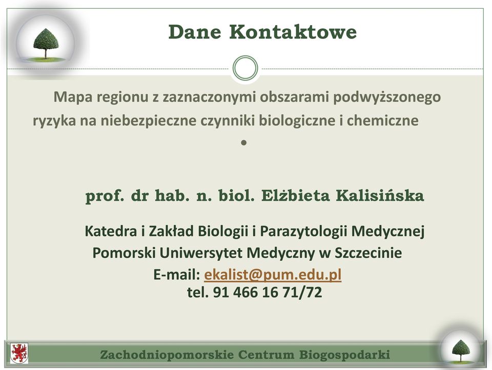 giczne i chemiczne prof. dr hab. n. biol.