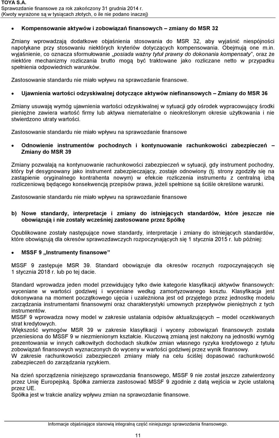 wyjaśnienie, co oznacza sformułowanie posiada ważny tytuł prawny do dokonania kompensaty, oraz że niektóre mechanizmy rozliczania brutto mogą być traktowane jako rozliczane netto w przypadku