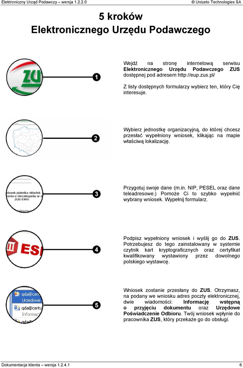 Przygotuj swoje dane (m.in. NIP, PESEL oraz dane teleadresowe.) Pomoże Ci to szybko wypełnić wybrany wniosek. Wypełnij formularz. Podpisz wypełniony wniosek i wyślij go do ZUS.