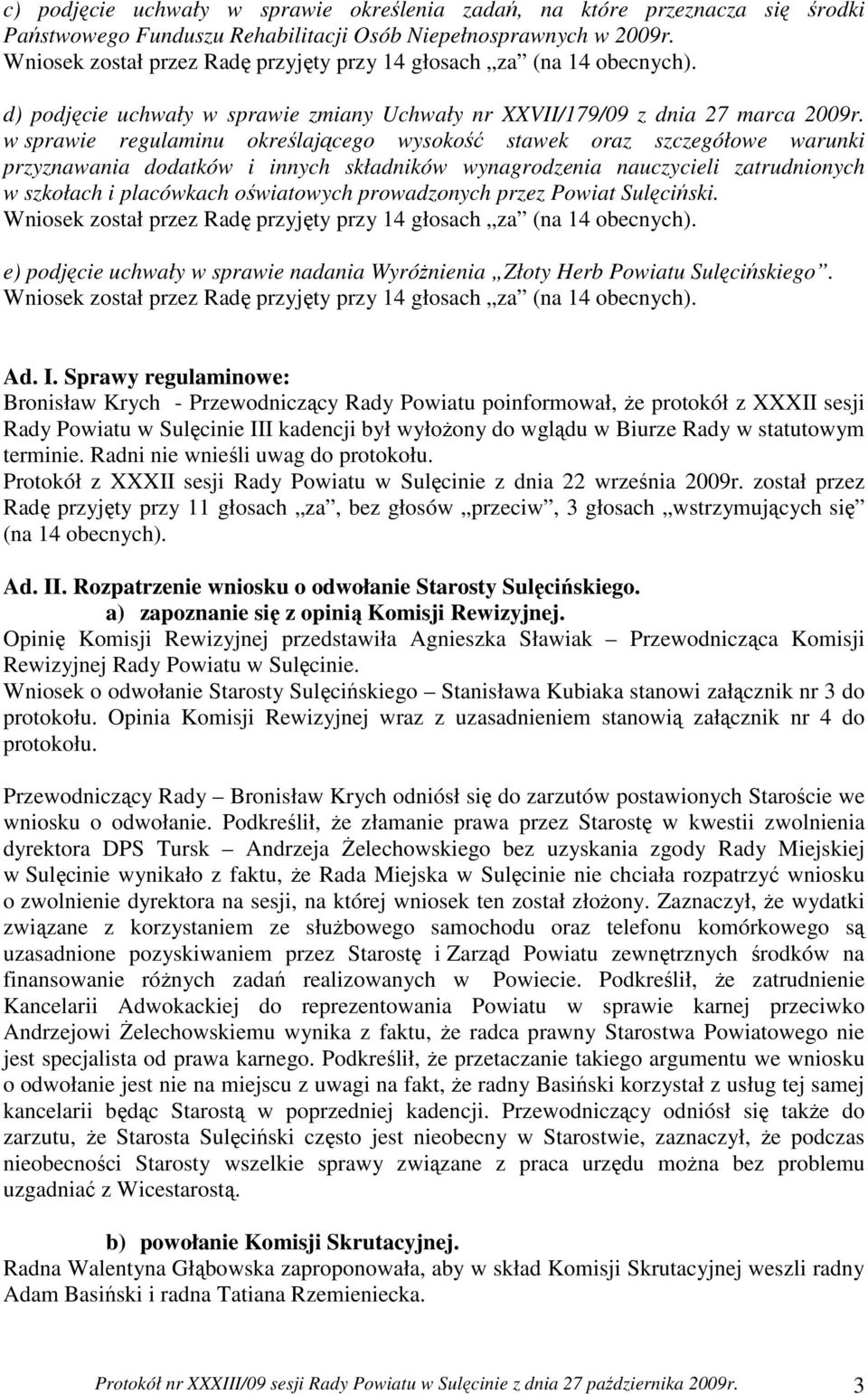 w sprawie regulaminu określającego wysokość stawek oraz szczegółowe warunki przyznawania dodatków i innych składników wynagrodzenia nauczycieli zatrudnionych w szkołach i placówkach oświatowych