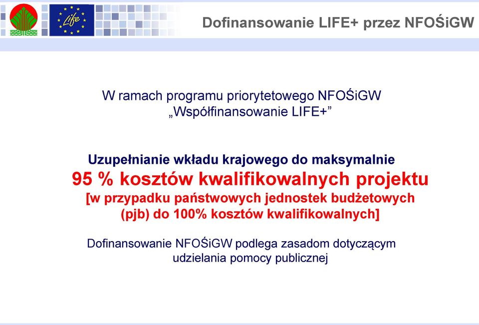 kwalifikowalnych projektu [w przypadku państwowych jednostek budżetowych (pjb) do 100%