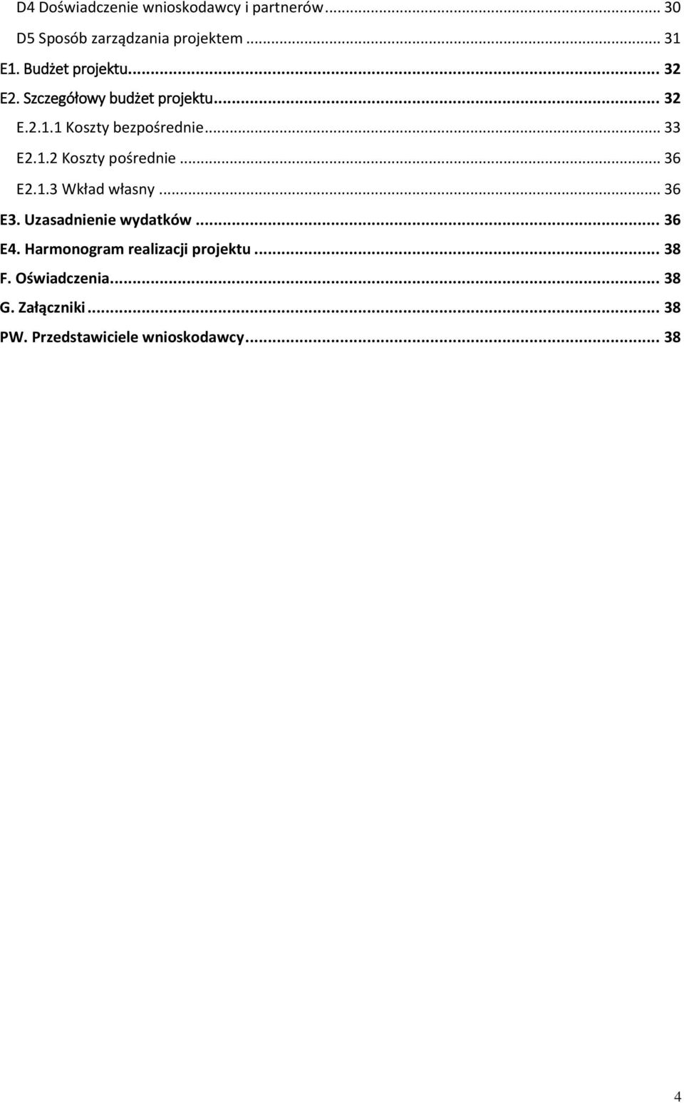 .. 36 E2.1.3 Wkład własny... 36 E3. Uzasadnienie wydatków... 36 E4.