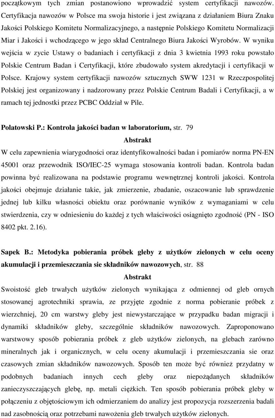 wchodzącego w jego skład Centralnego Biura Jakości Wyrobów.