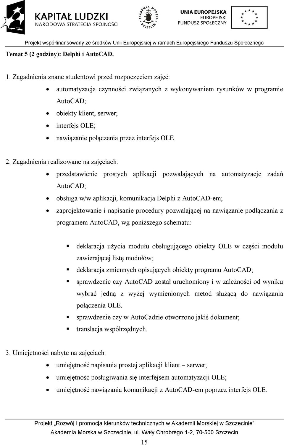 przez interfejs OLE. 2.