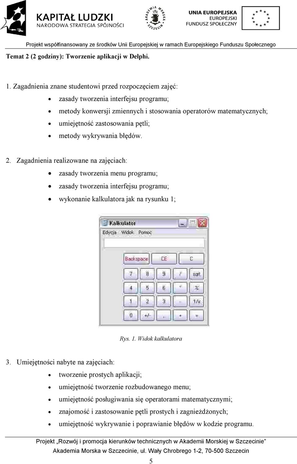 pętli; metody wykrywania błędów. 2.