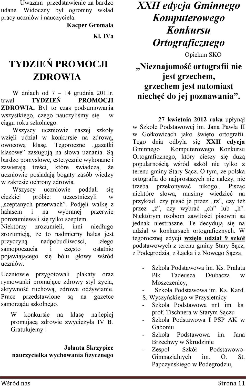 Tegoroczne gazetki klasowe zasługują na słowa uznania.