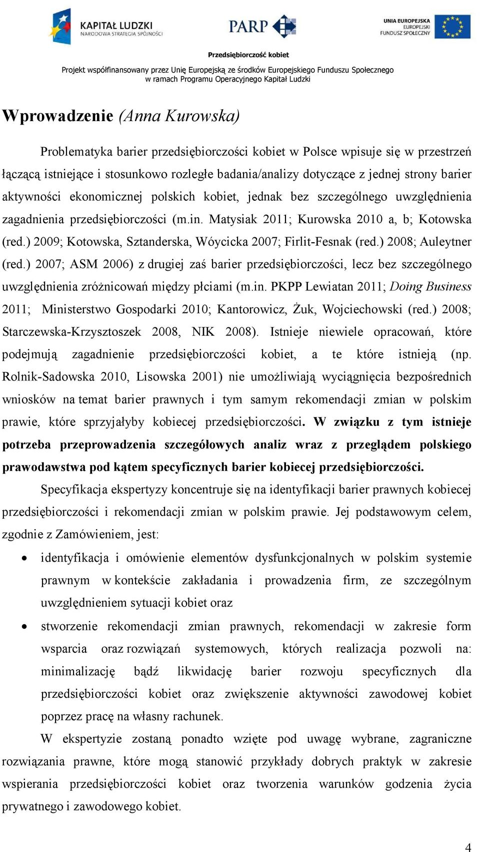 ) 2009; Kotowska, Sztanderska, Wóycicka 2007; Firlit-Fesnak (red.) 2008; Auleytner (red.