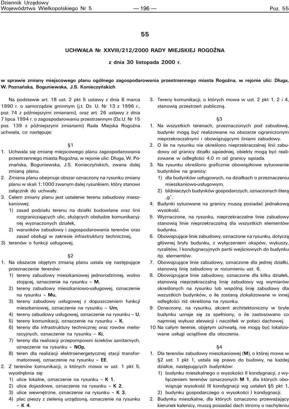 2 pkt 5 ustawy z dnia 8 marca 1990 r. o samorzπdzie gminnym (j.t. Dz. U. Nr 13 z 1996 r., poz. 74 z pûüniejszymi zmianami), oraz art. 26 ustawy z dnia 7 lipca 1994 r.