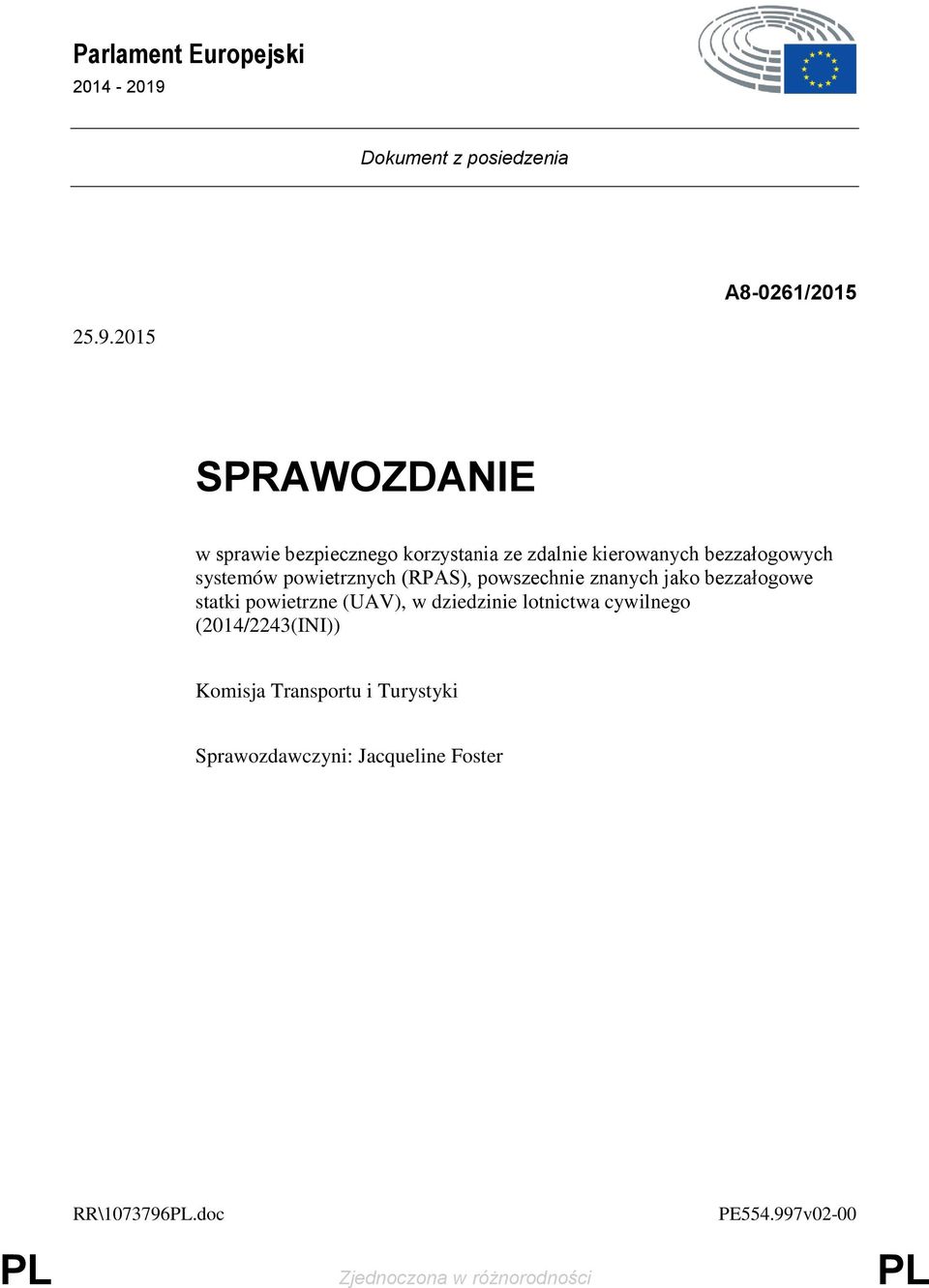 2015 SPRAWOZDANIE w sprawie bezpiecznego korzystania ze zdalnie kierowanych bezzałogowych systemów