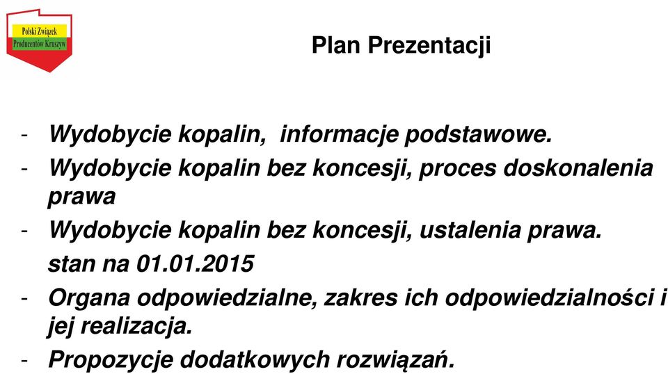 kopalin bez koncesji, ustalenia prawa. stan na 01.