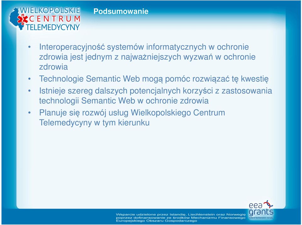 kwestię Istnieje szereg dalszych potencjalnych korzyści z zastosowania technologii Semantic