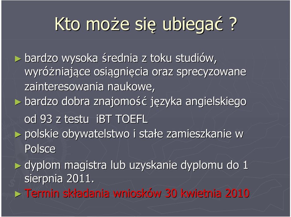 zainteresowania naukowe, bardzo dobra znajomość języka angielskiego od 93 z testu ibt