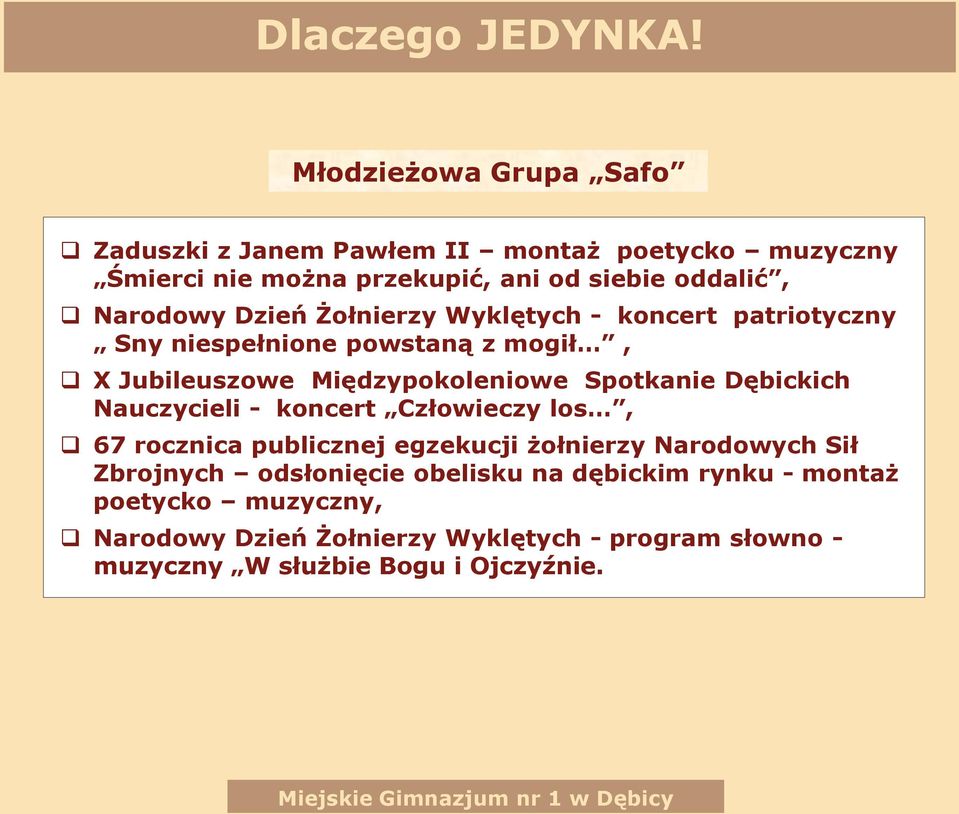 Spotkanie Dębickich Nauczycieli - koncert Człowieczy los, 67 rocznica publicznej egzekucji żołnierzy Narodowych Sił Zbrojnych