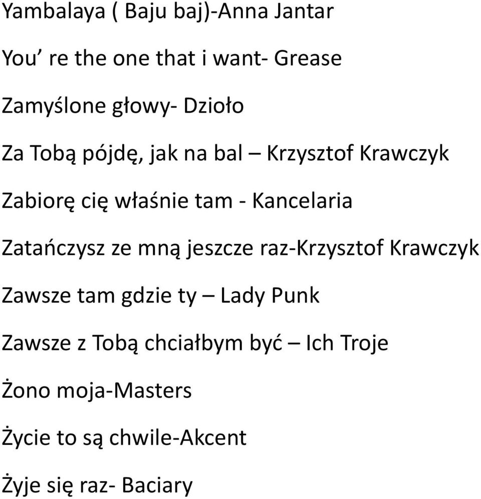 Zatańczysz ze mną jeszcze raz- Krzysztof Krawczyk Zawsze tam gdzie ty Lady Punk Zawsze z