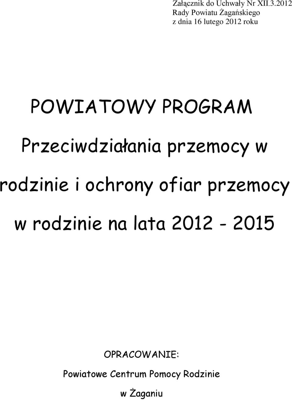 POWIATOWY PROGRAM Przeciwdziałania przemocy w rodzinie i