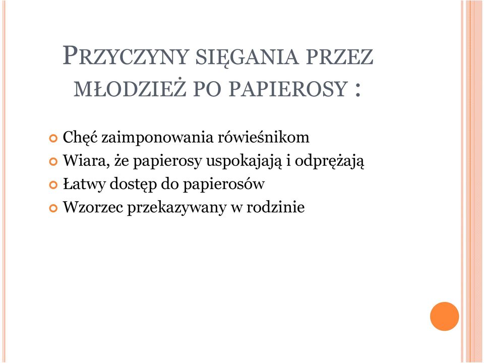 Wiara, że papierosy uspokajają i odprężają