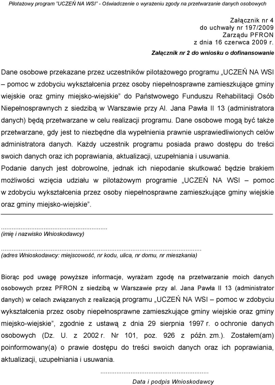 wiejskie oraz gminy miejsko-wiejskie do Państwowego Funduszu Rehabilitacji Osób Niepełnosprawnych z siedzibą w Warszawie przy Al.