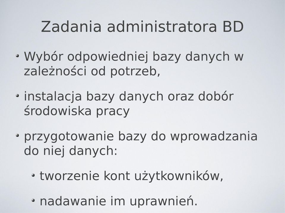 środowiska pracy przygotowanie bazy do wprowadzania do