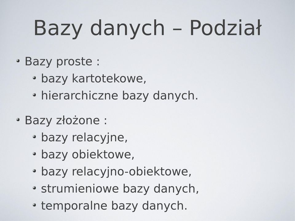 Bazy złożone : bazy relacyjne, bazy obiektowe,