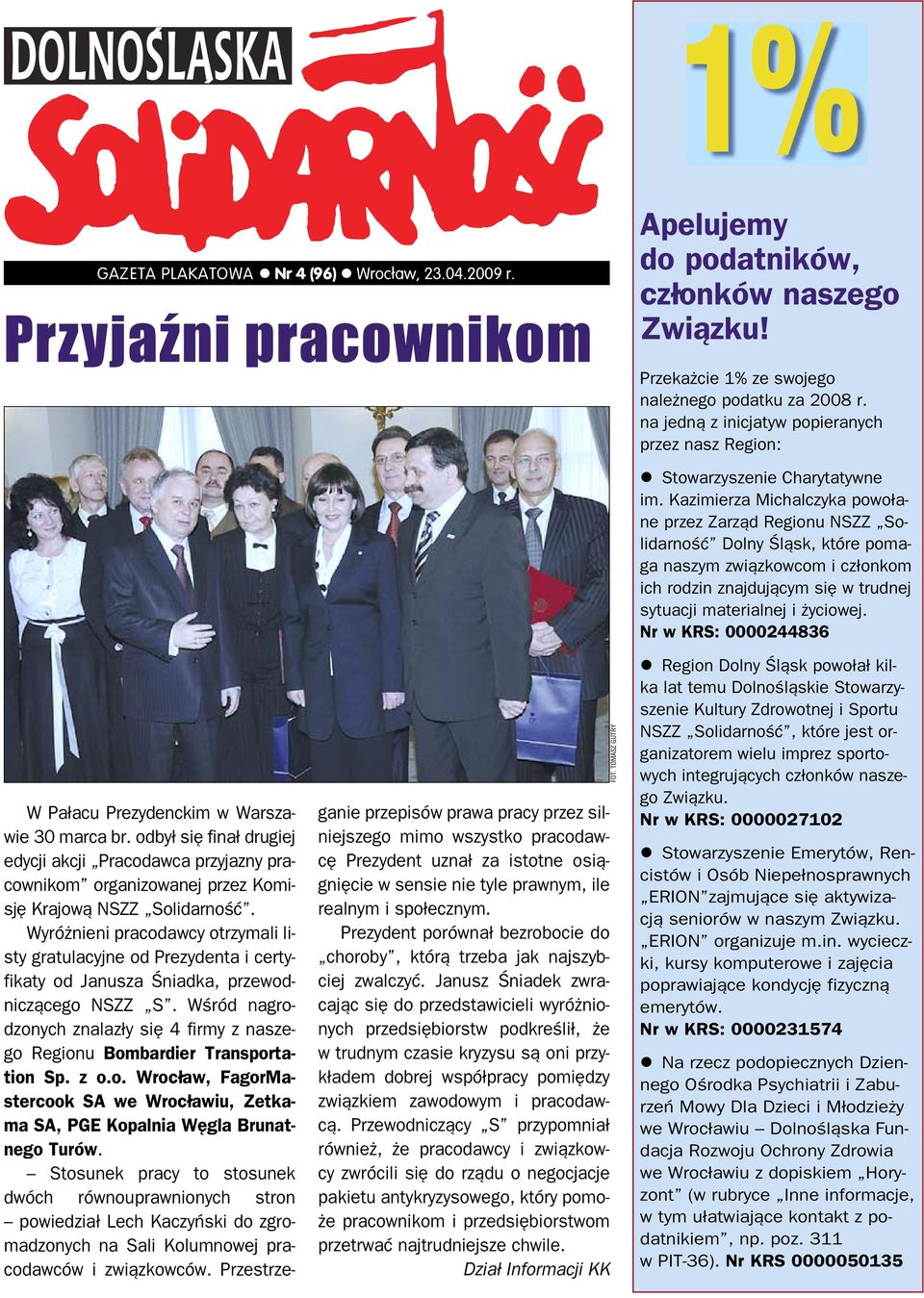 odbył się finał drugiej edycji akcji Pracodawca przyjazny pracownikom organizowanej przez Komisję Krajową NSZZ Solidarność.