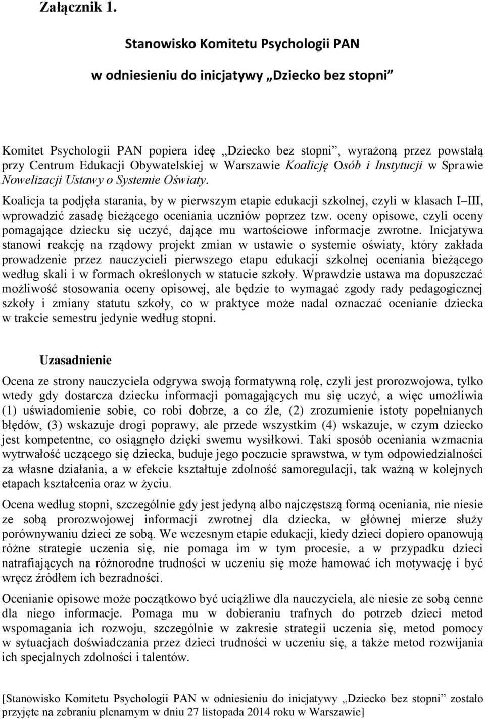 w Warszawie Koalicję Osób i Instytucji w Sprawie Nowelizacji Ustawy o Systemie Oświaty.