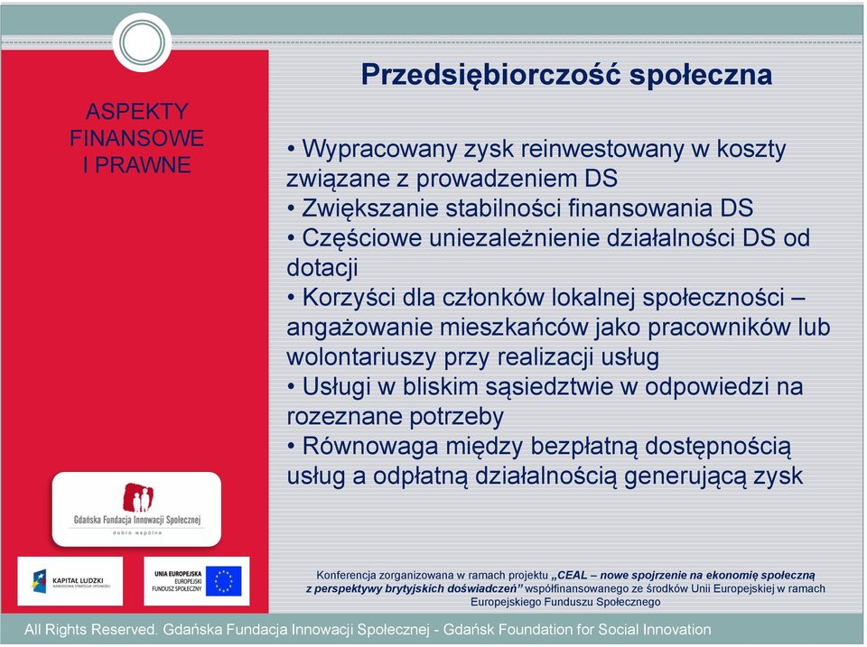 społeczności angażowanie mieszkańców jako pracowników lub wolontariuszy przy realizacji usług Usługi w bliskim