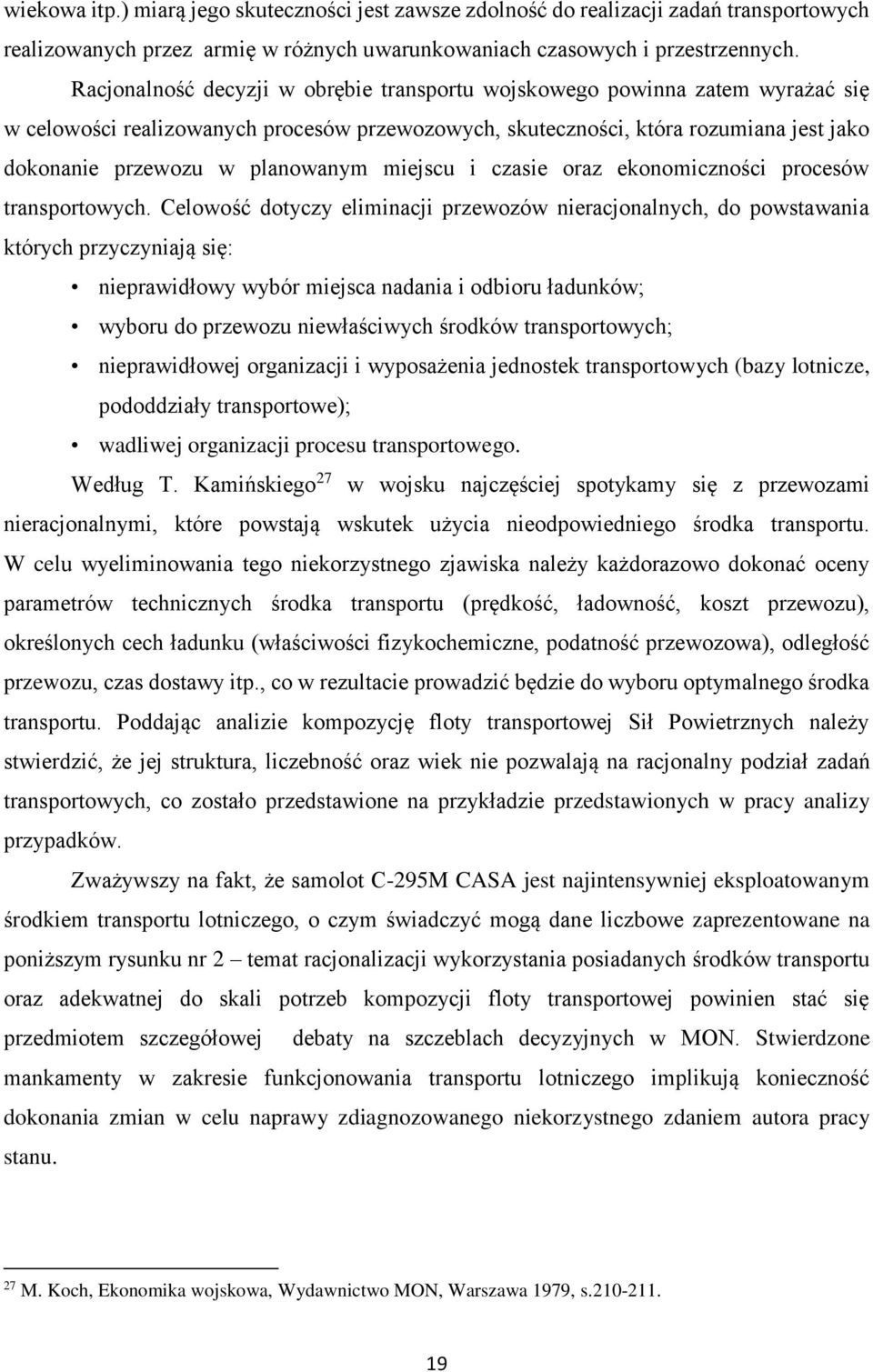 miejscu i czasie oraz ekonomiczności procesów transportowych.