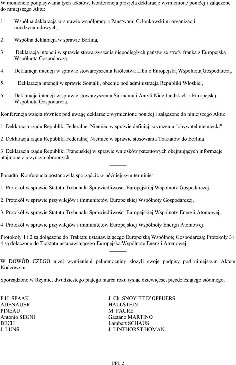 Deklaracja intencji w sprawie stowarzyszenia niepodległych państw ze strefy franka z Europejską Wspólnotą Gospodarczą, 4.