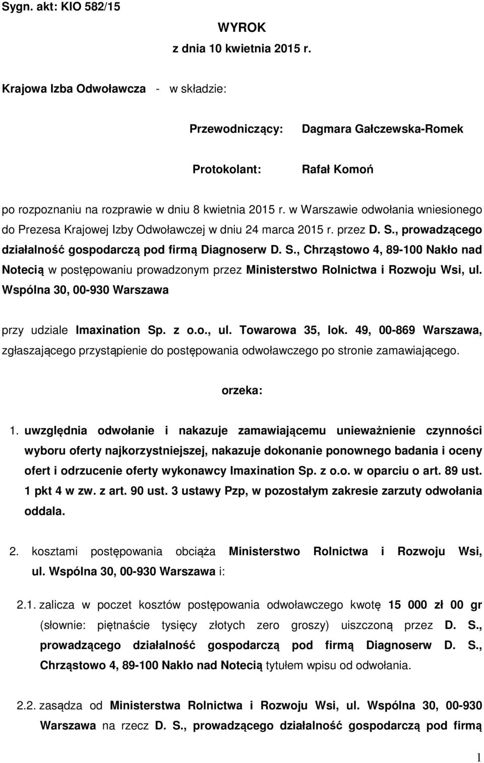 w Warszawie odwołania wniesionego do Prezesa Krajowej Izby Odwoławczej w dniu 24 marca 2015 r. przez D. S.