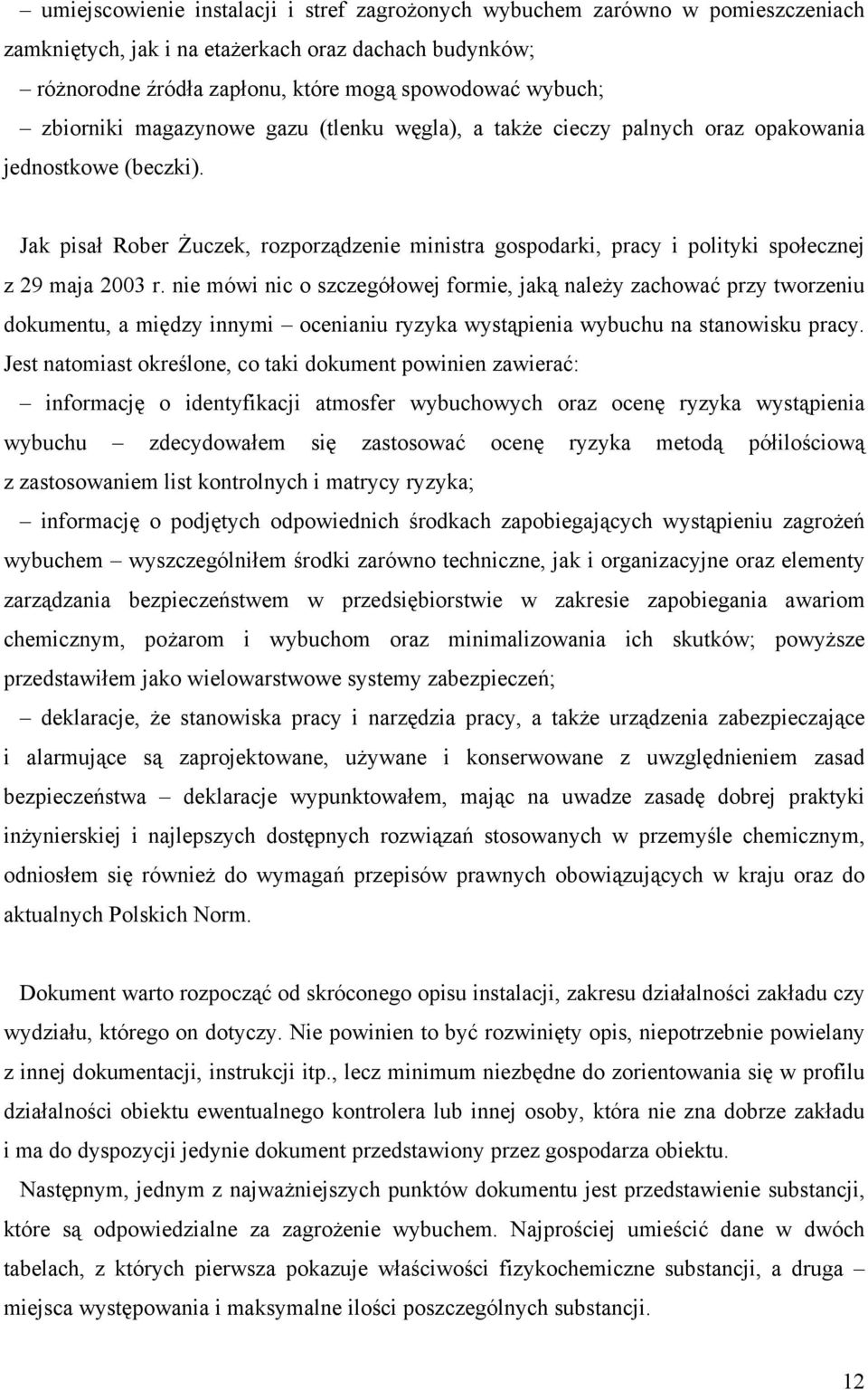 Jak pisał Rober Żuczek, rozporządzenie ministra gospodarki, pracy i polityki społecznej z 29 maja 2003 r.