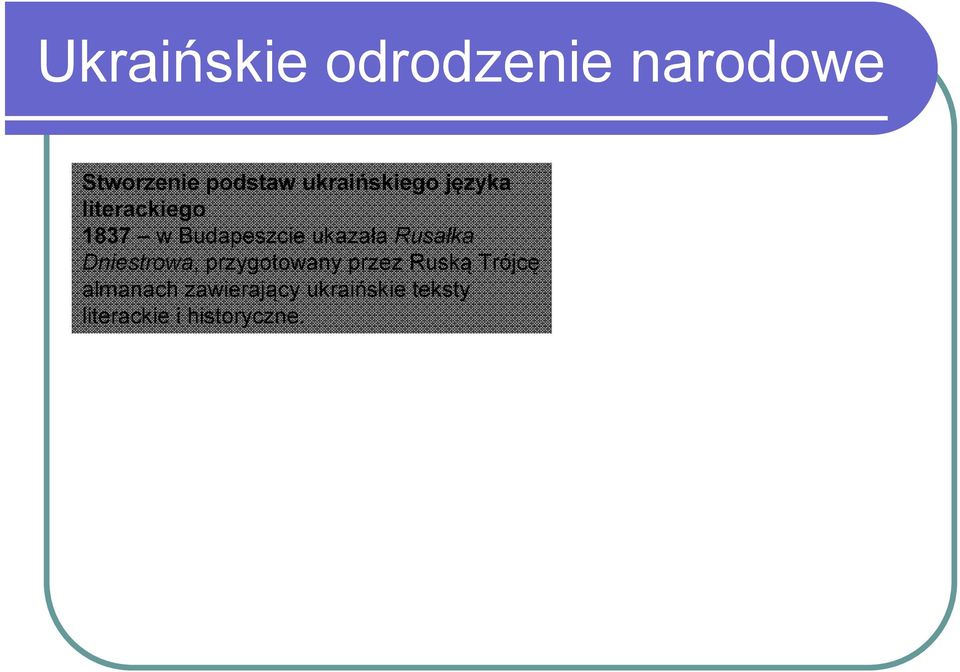 ukazała Rusałka Dniestrowa, przygotowany przez Ruską