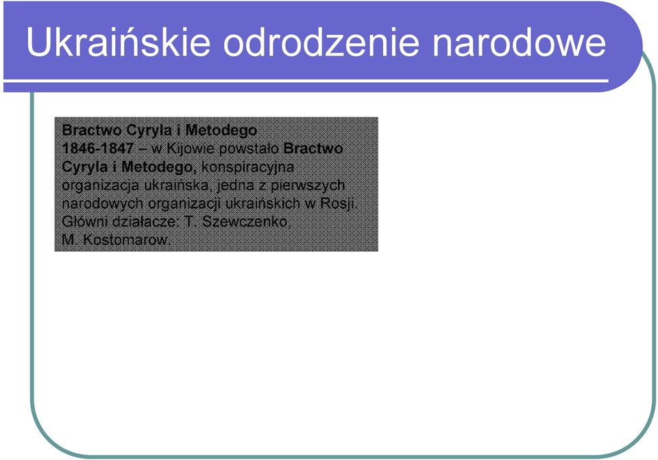 konspiracyjna organizacja ukraińska, jedna z pierwszych