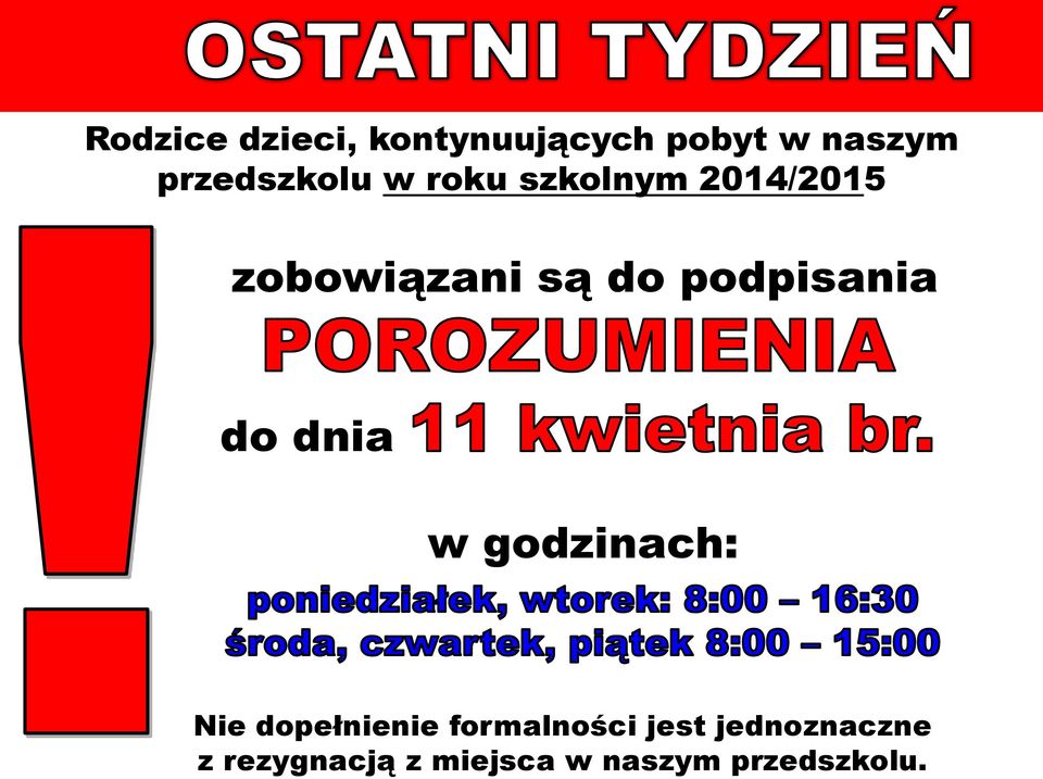 podpisania do dnia w godzinach: Nie dopełnienie