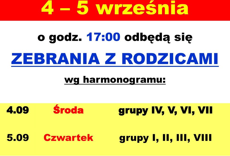 RODZICAMI wg harmonogramu: 4.