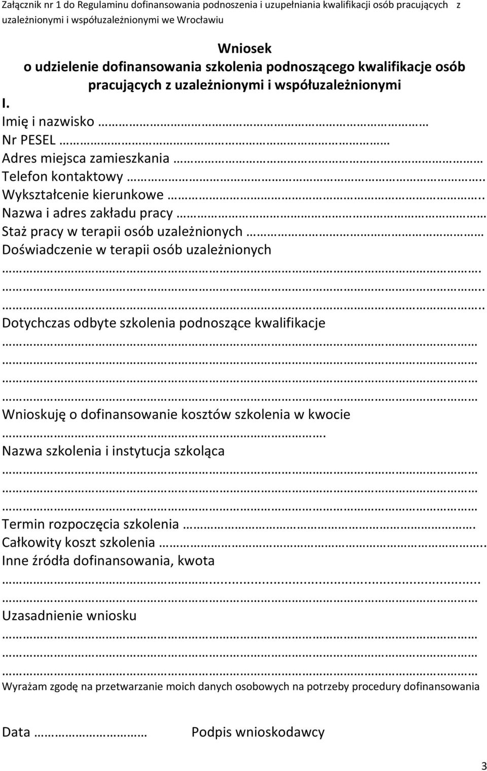 . Nazwa i adres zakładu pracy Staż pracy w terapii osób uzależnionych Doświadczenie w terapii osób uzależnionych.