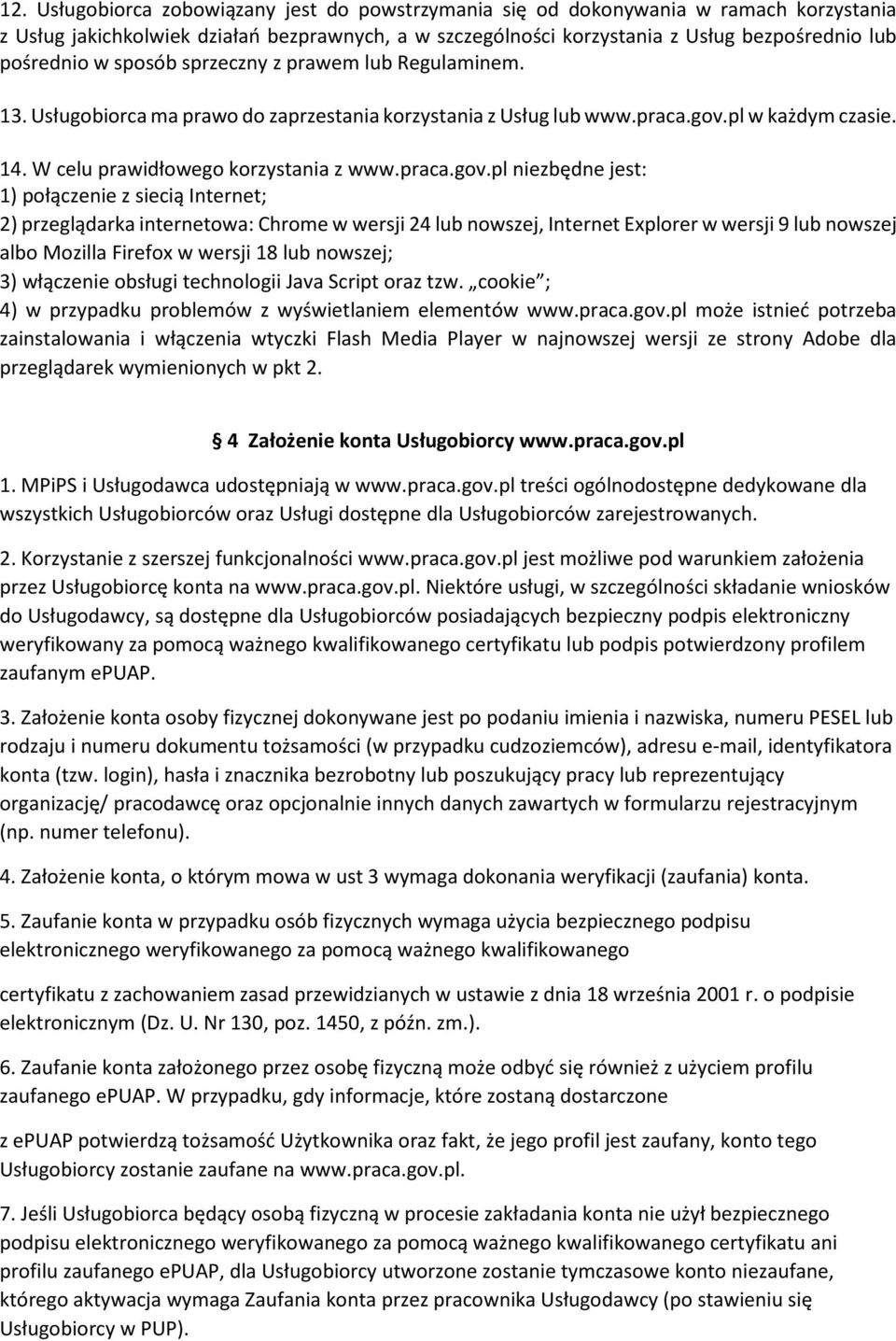 pl w każdym czasie. 14. W celu prawidłowego korzystania z www.praca.gov.