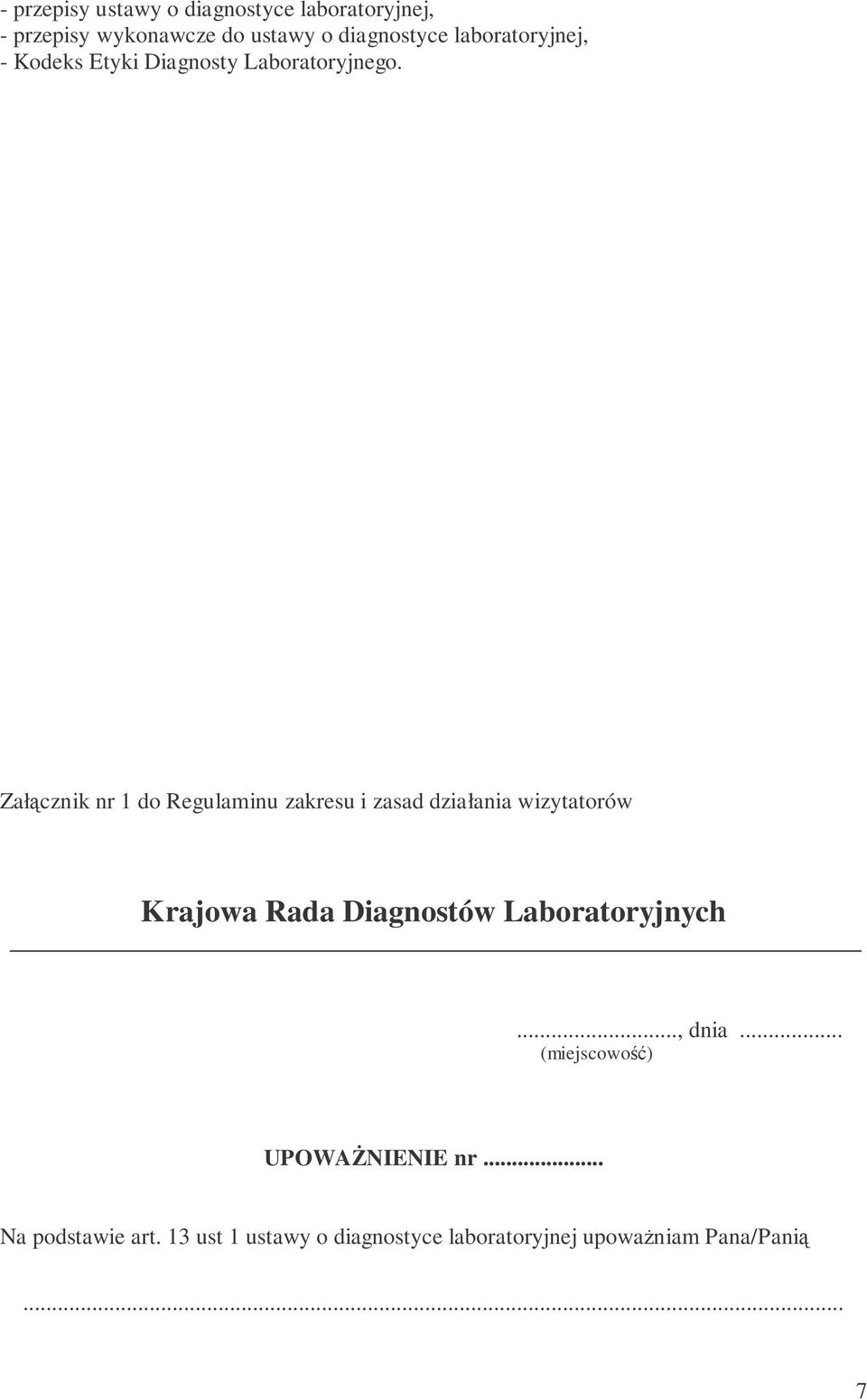 Załcznik nr 1 do Regulaminu zakresu i zasad działania wizytatorów Krajowa Rada Diagnostów