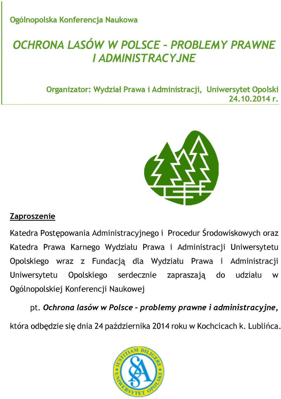 Zaproszenie Katedra Postępowania Administracyjnego i Procedur Środowiskowych oraz Katedra Prawa Karnego Wydziału Prawa i Administracji Uniwersytetu