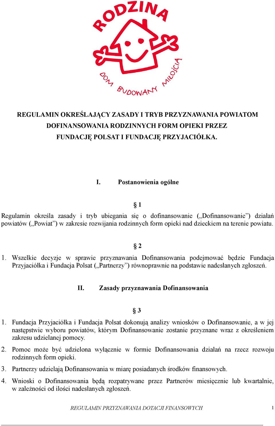 FUNDACJĘ PRZYJACIÓŁKA. I.