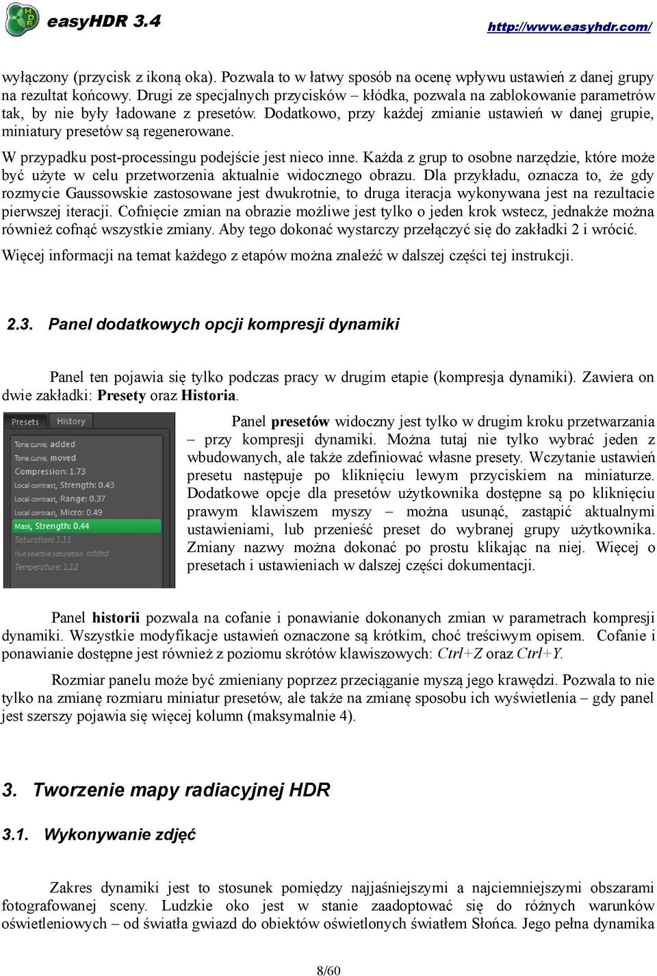 Dodatkowo, przy każdej zmianie ustawień w danej grupie, miniatury presetów są regenerowane. W przypadku post-processingu podejście jest nieco inne.