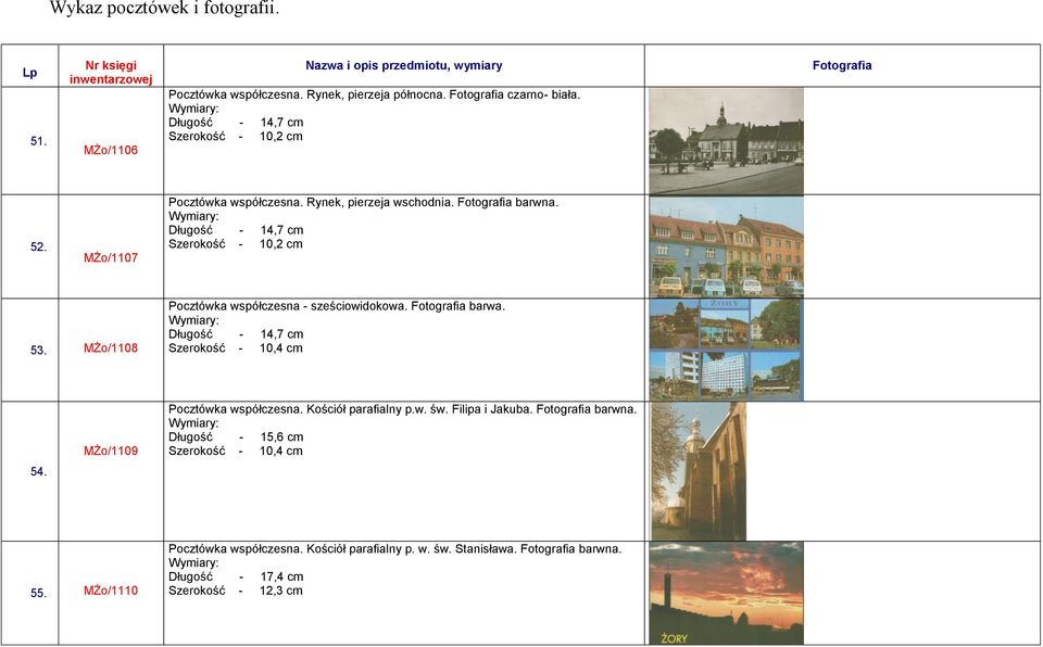 MŻo/1108 Pocztówka współczesna - sześciowidokowa. barwa. Długość - 14,7 cm Szerokość - 10,4 cm 54. MŻo/1109 Pocztówka współczesna.