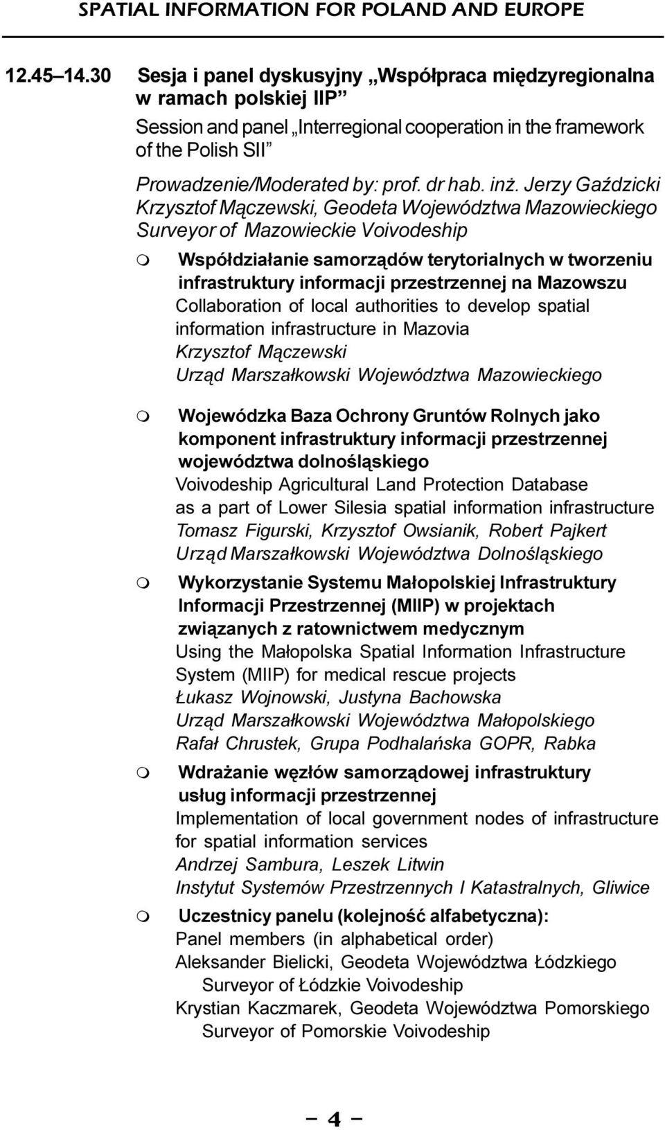 the fraework of the Polish SII Prowadzenie/Moderated by: prof. dr hab. in.