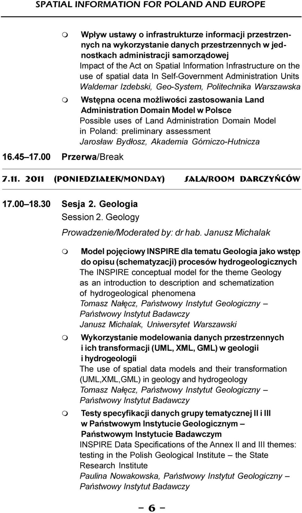 Infrastructure on the use of spatial data In Self-Governent Adinistration Units Waldear Izdebski, Geo-Syste, Politechnika Warszawska Wstêpna ocena o liwoœci zastosowania Land Adinistration Doain