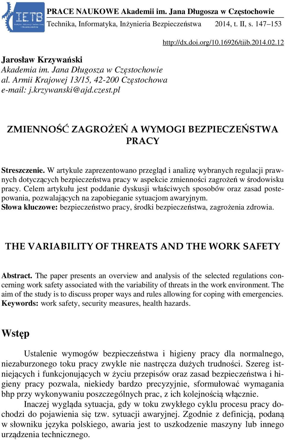 pl ZMIENNOŚĆ ZAGROśEŃ A WYMOGI BEZPIECZEŃSTWA PRACY Streszczenie.