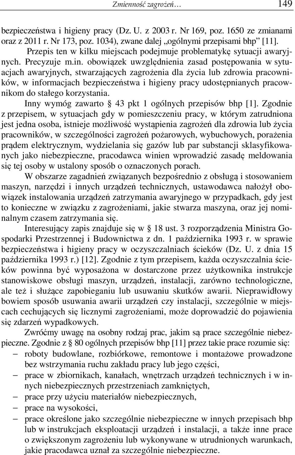 obowiązek uwzględnienia zasad postępowania w sytuacjach awaryjnych, stwarzających zagrożenia dla życia lub zdrowia pracowników, w informacjach bezpieczeństwa i higieny pracy udostępnianych